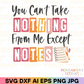 You Can't Take Nothing from Me Except Notes SVG