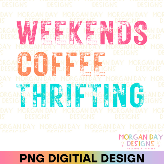 Weekends Coffee Thrifting Sublimation PNG