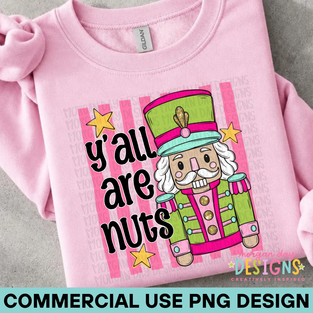 Y'all are Nuts Nutcracker PNG