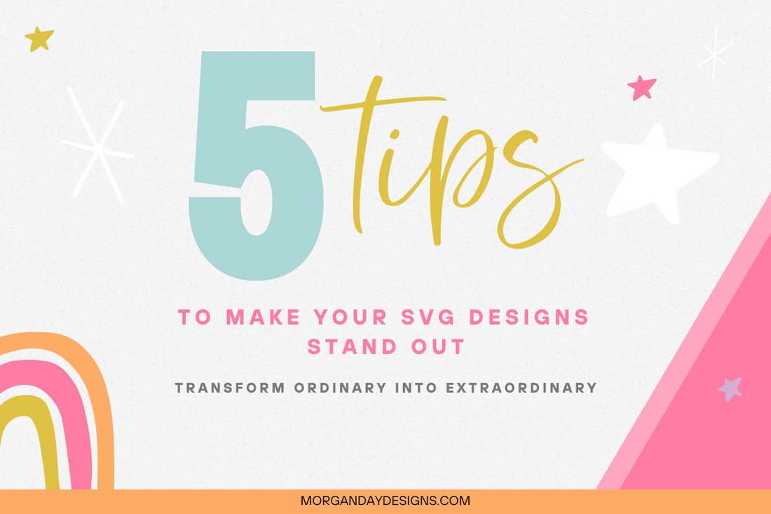 5 Tips to Make Your SVG Designs Stand Out