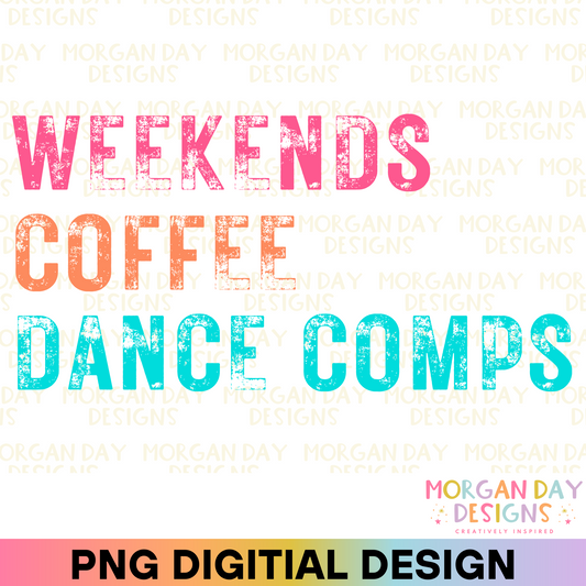 Weekends Coffee Dance Comps Sublimation PNG