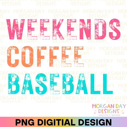 Weekends Coffee Baseball Sublimation PNG