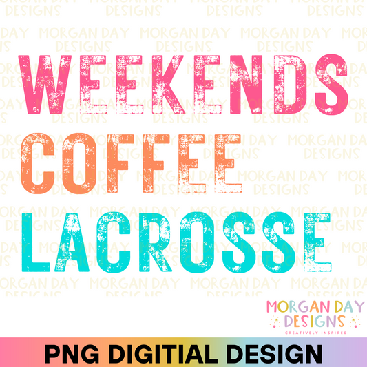 Weekends Coffee Lacrosse Sublimation PNG