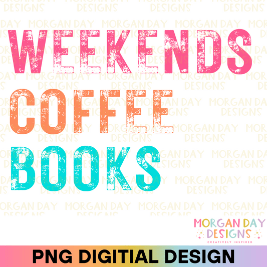 Weekends Coffee Books Sublimation PNG