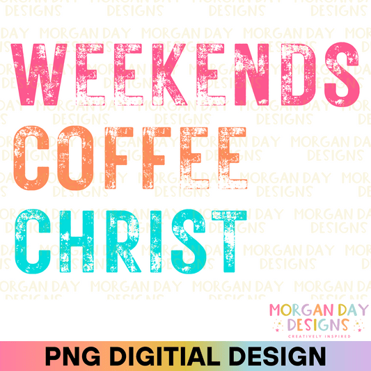 Weekends Coffee Christ Sublimation PNG