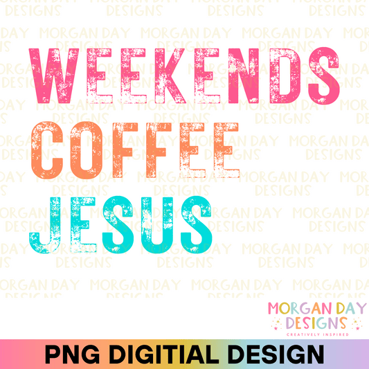 Weekends Coffee Jesus Sublimation PNG