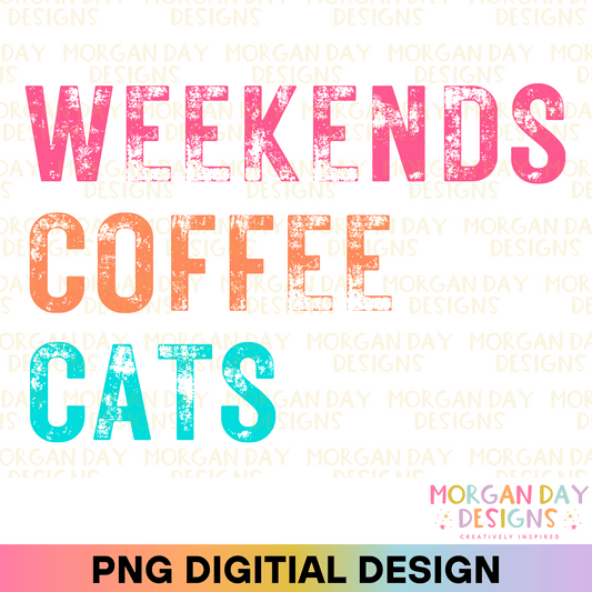 Weekends Coffee Cats Sublimation PNG
