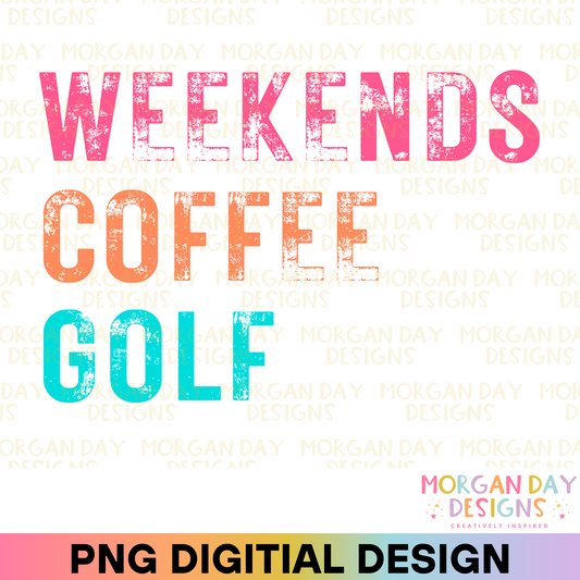 Weekends Coffee Golf Sublimation PNG