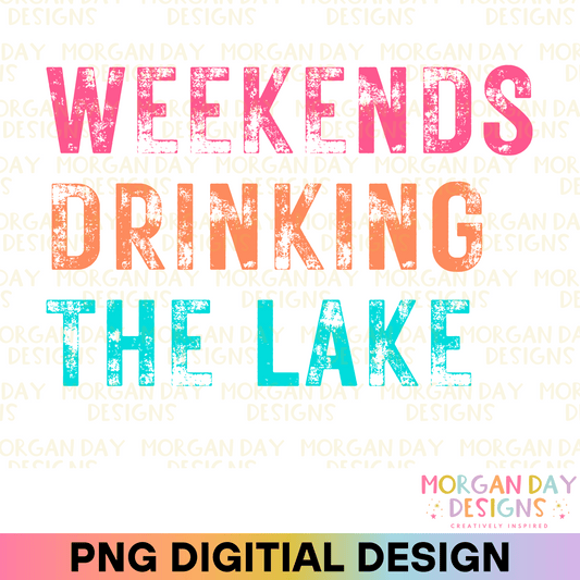 Weekends Drinking The Lake Sublimation PNG