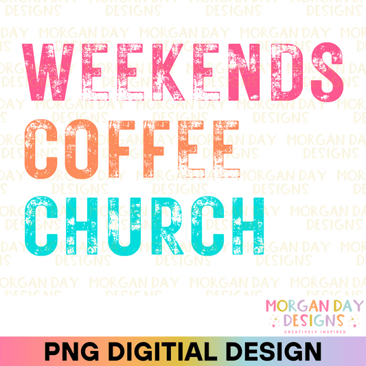 Weekends Coffee Church Sublimation PNG