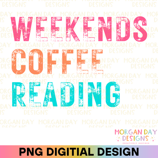 Weekends Coffee Reading Sublimation PNG