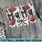 Football Mama PNG Design