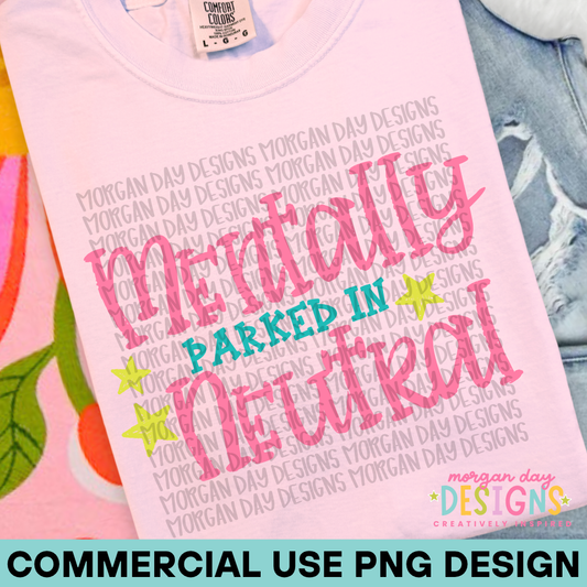 Mentally Parked in Neutral PNG Design