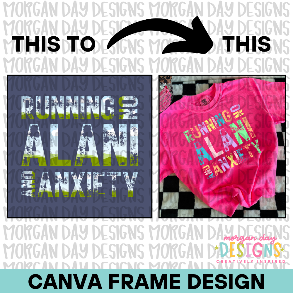 Running on Alani and Anxiety Canva Frame