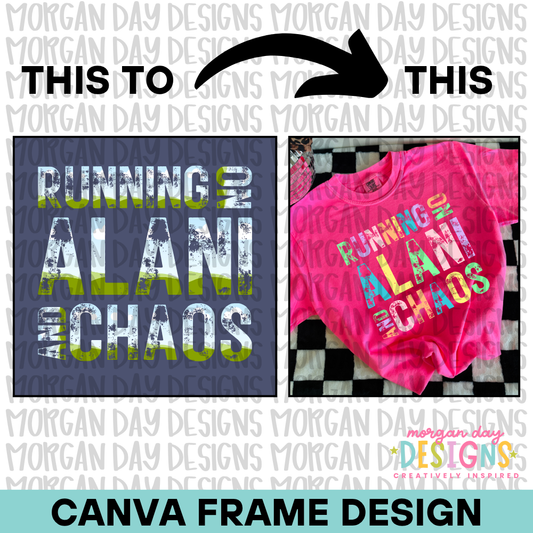 Running on Alani and Chaos Canva Frame