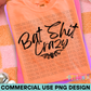 Bat Shit Crazy PNG