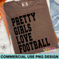 Pretty Girls Love Football PNG