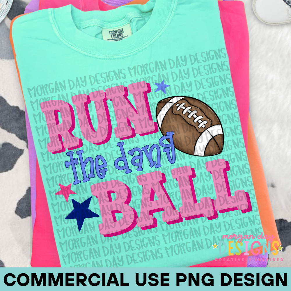 Run the Dang Ball Football PNG Design