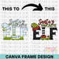 Santa's Favorite Elf Canva Frame