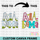Custom State Canva Frame
